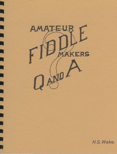 Amateur Fiddle Makers Q&A,Wake